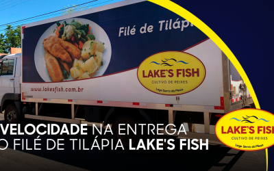 Como a velocidade na entrega do filé de Tilápia Lake’s Fish influencia na qualidade do produto?